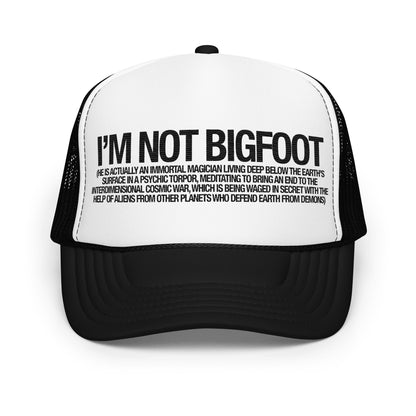 "I'm Not Bigfoot" Foam Trucker Hat